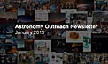 IAU Astronomy Outreach Newsletter #1 2016 (January 2016 #1)